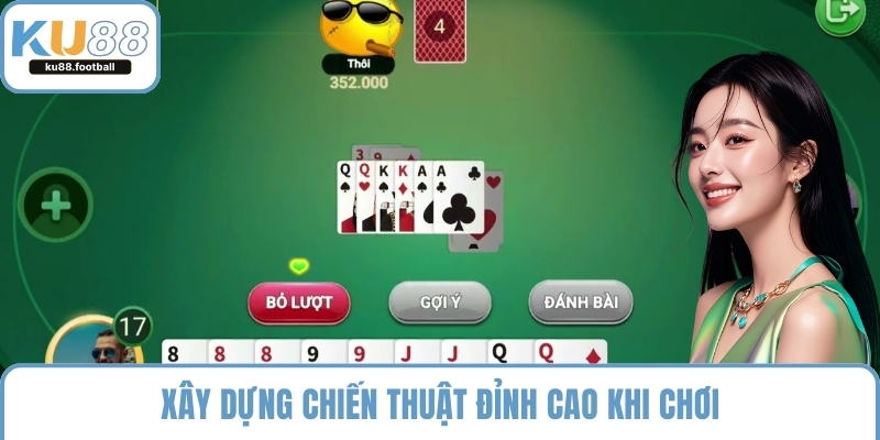 Xây dựng chiến thuật đỉnh cao khi chơi
